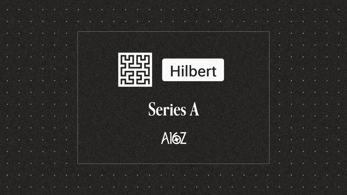 Hilbert Raises $28 Million Series A Led by Andreessen Horowitz