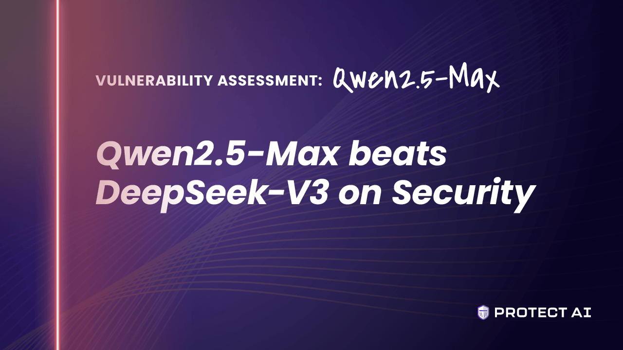 Qwen2.5-Max Vulnerability Assessment by Protect AI