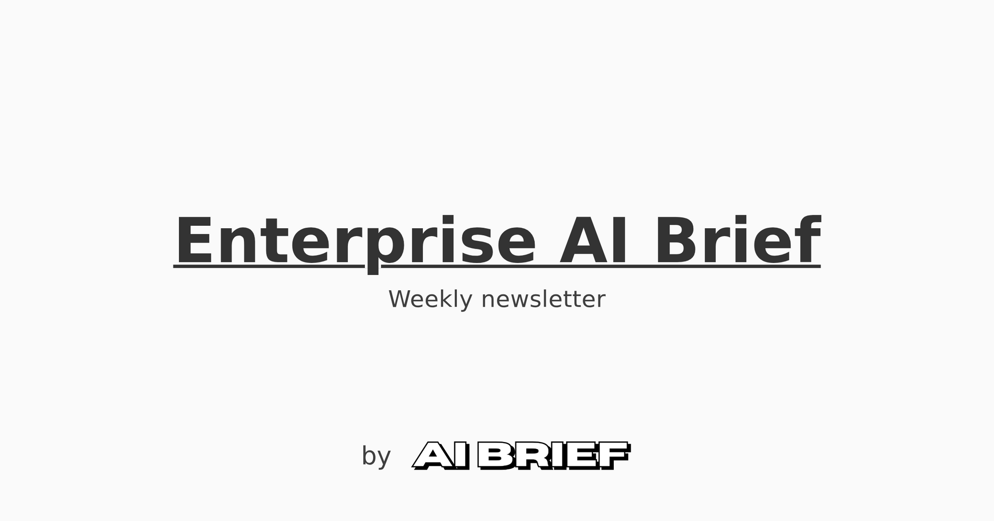 Enterprise AI Brief