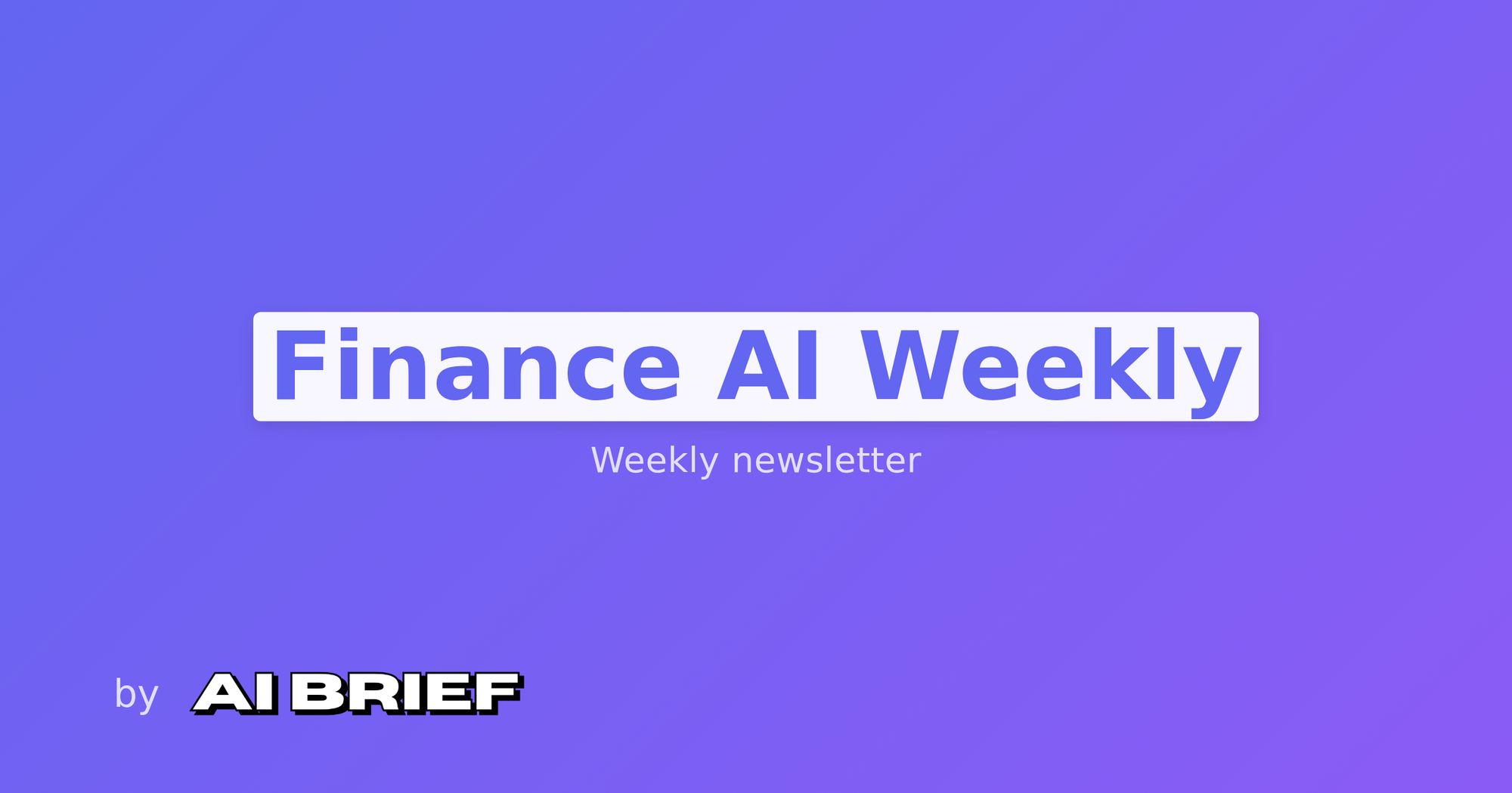 Finance AI Weekly