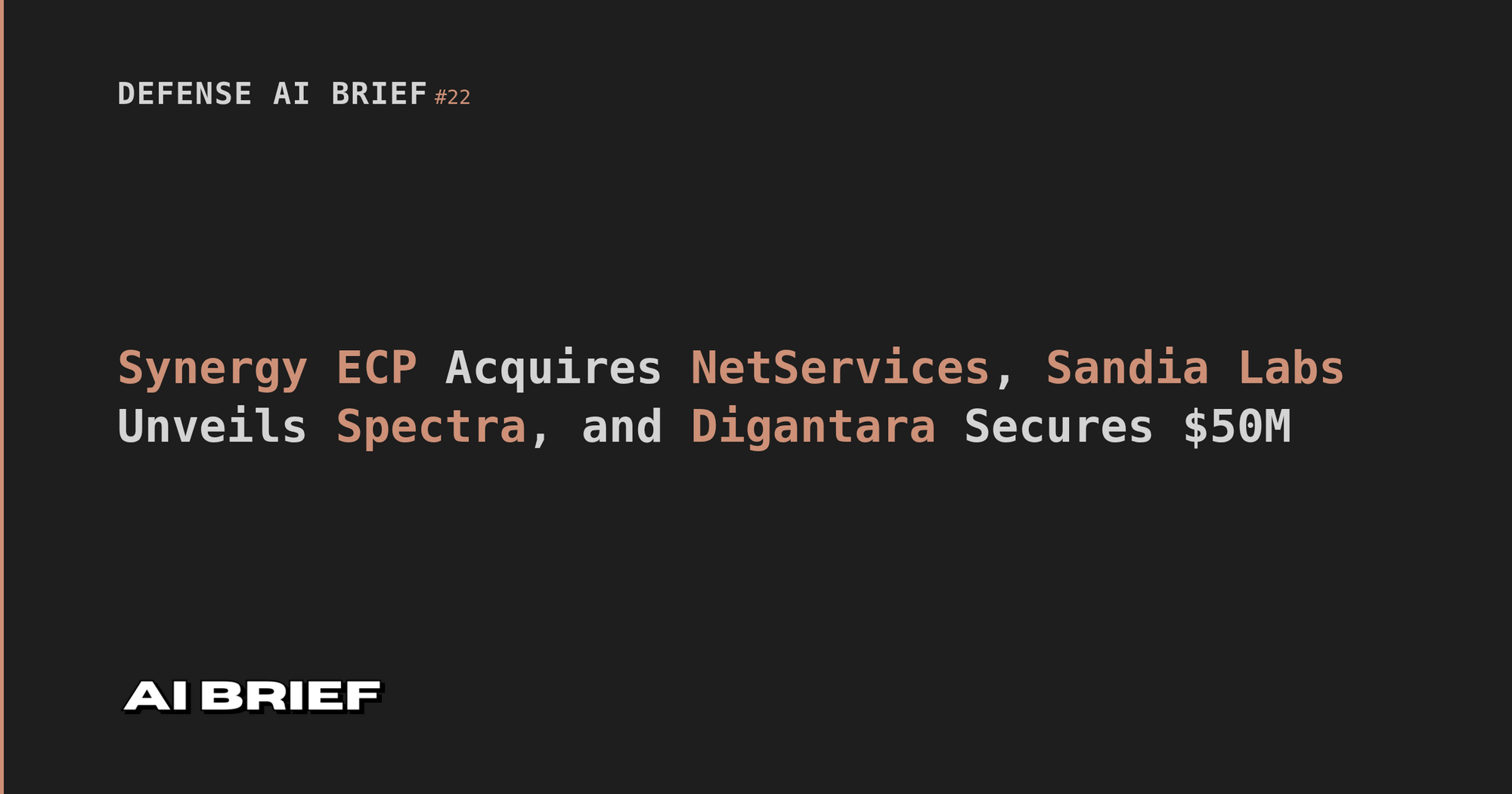 Synergy ECP Acquires NetServices, Sandia Labs Unveils Spectra, and Digantara Secures $50M - Defense AI Brief #22