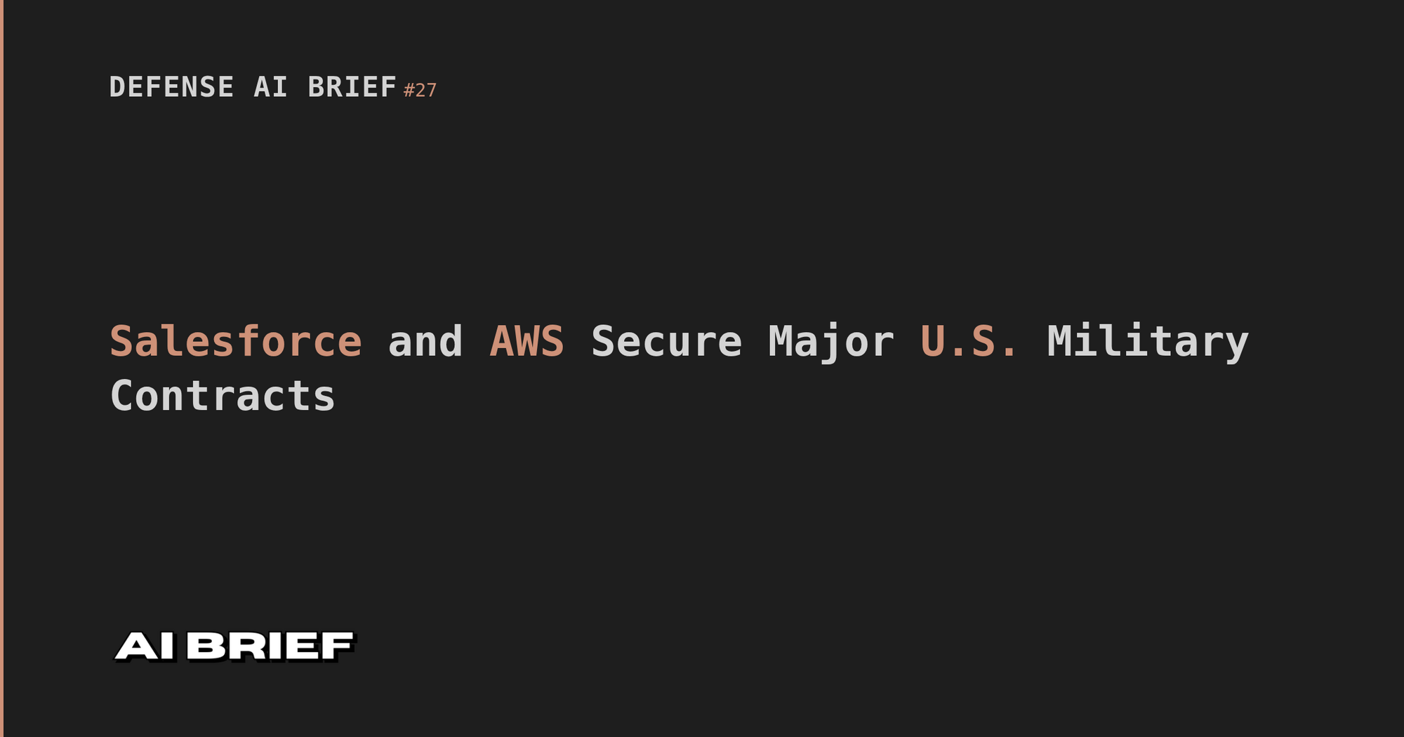 Salesforce and AWS Secure Major U.S. Military Contracts - Defense AI Brief #27