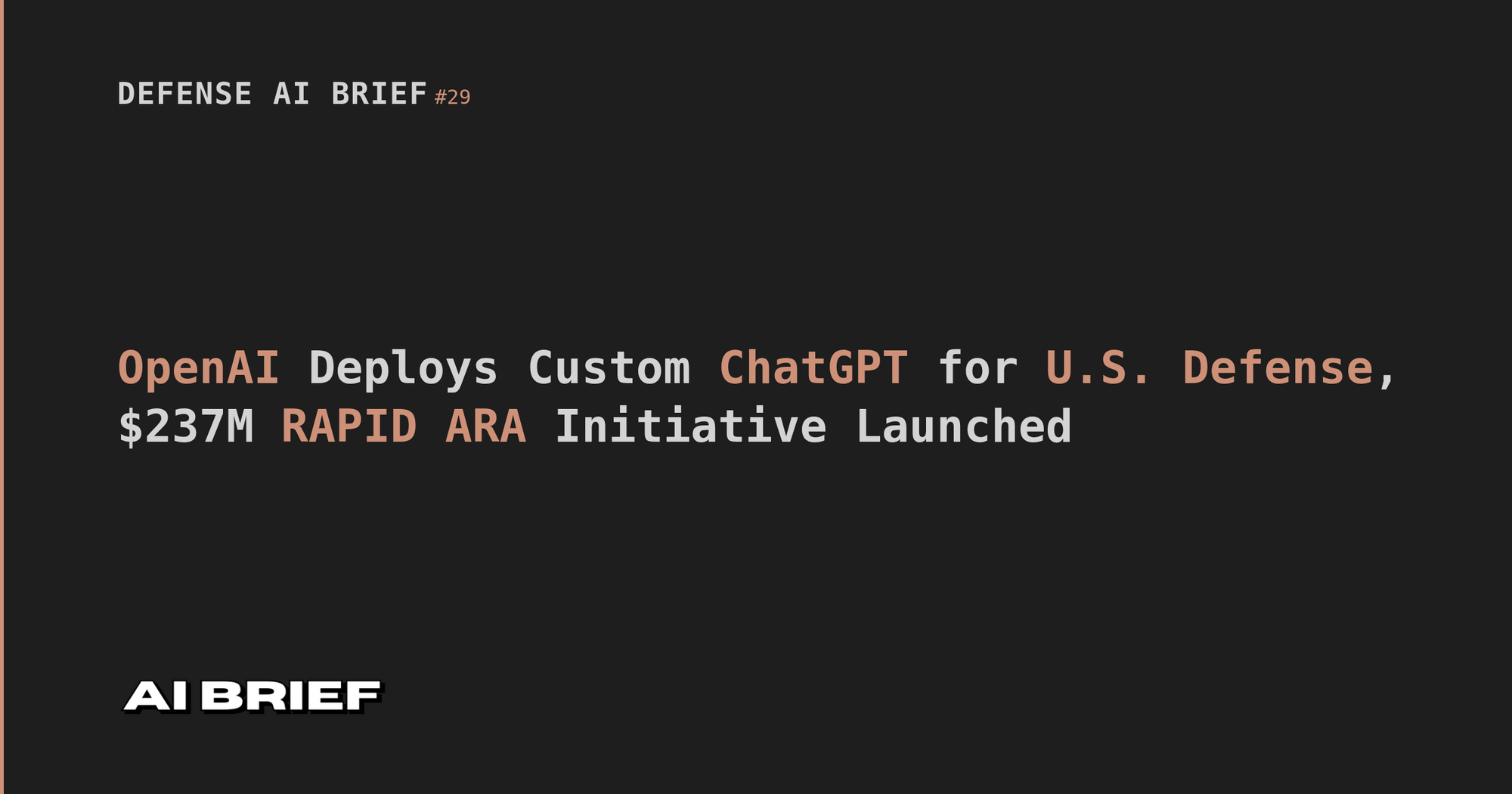 OpenAI Deploys Custom ChatGPT for U.S. Defense, $237M RAPID ARA Initiative Launched - Defense AI Brief #29