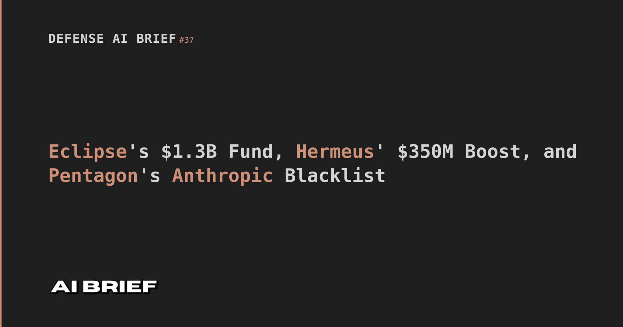 Eclipse's $1.3B Fund, Hermeus' $350M Boost, and Pentagon's Anthropic Blacklist - Defense AI Brief #37
