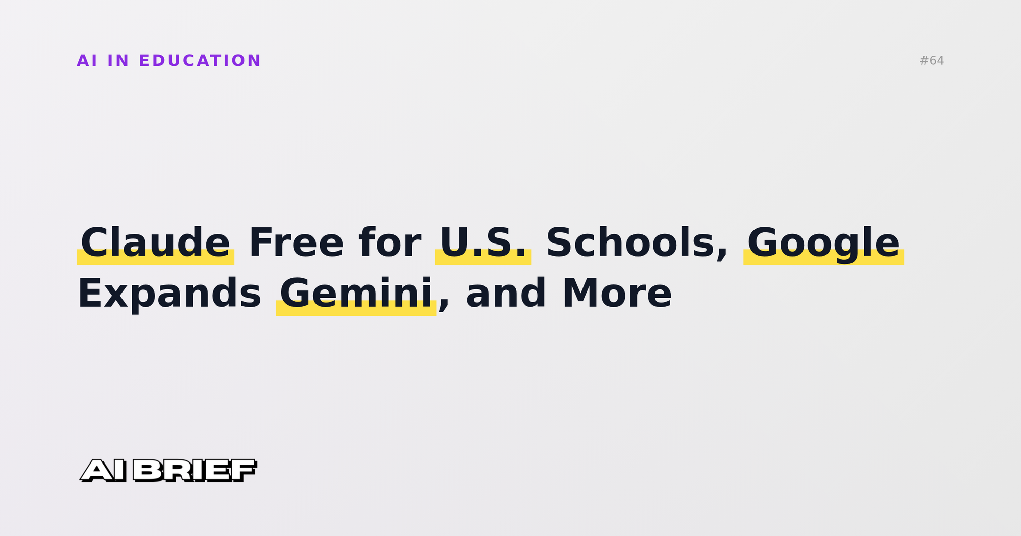 Claude Free for U.S. Schools, Google Expands Gemini, and More - AI in Education #64