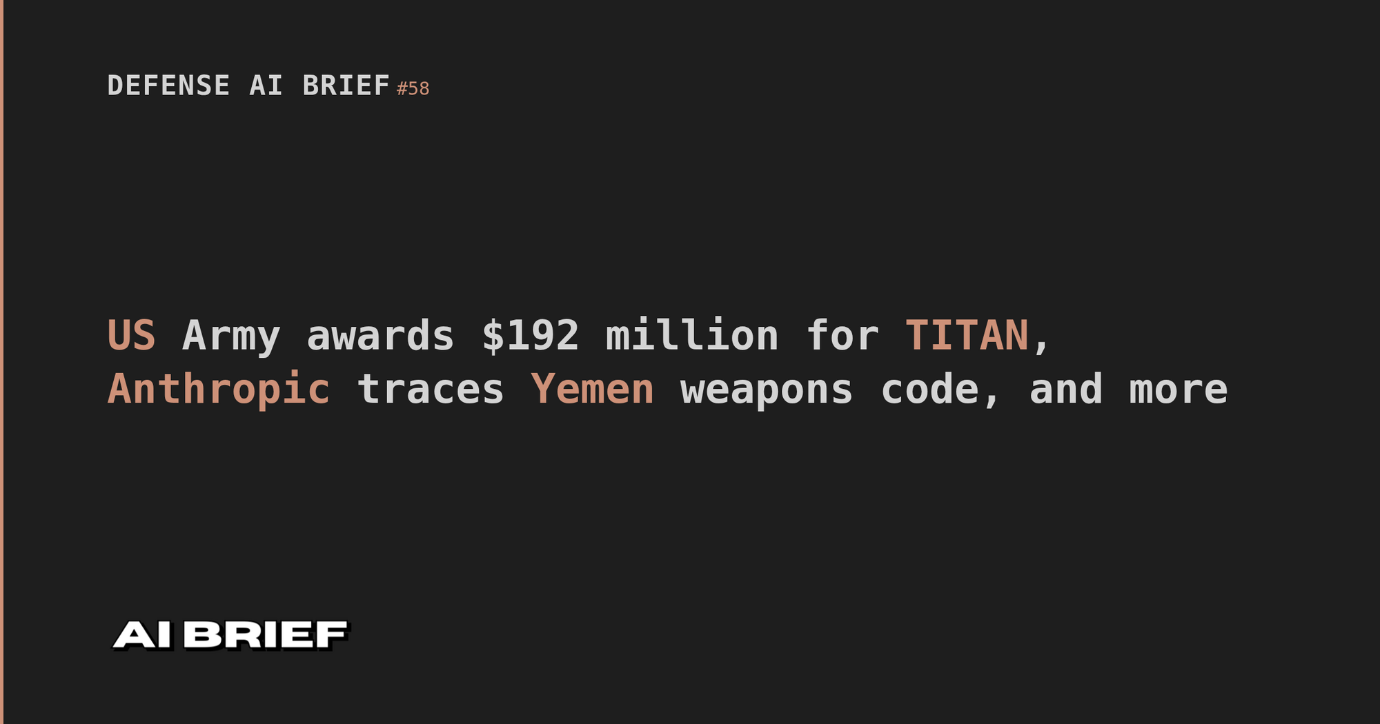 US Army awards $192 million for TITAN, Anthropic traces Yemen weapons code, and more - Defense AI Brief #58