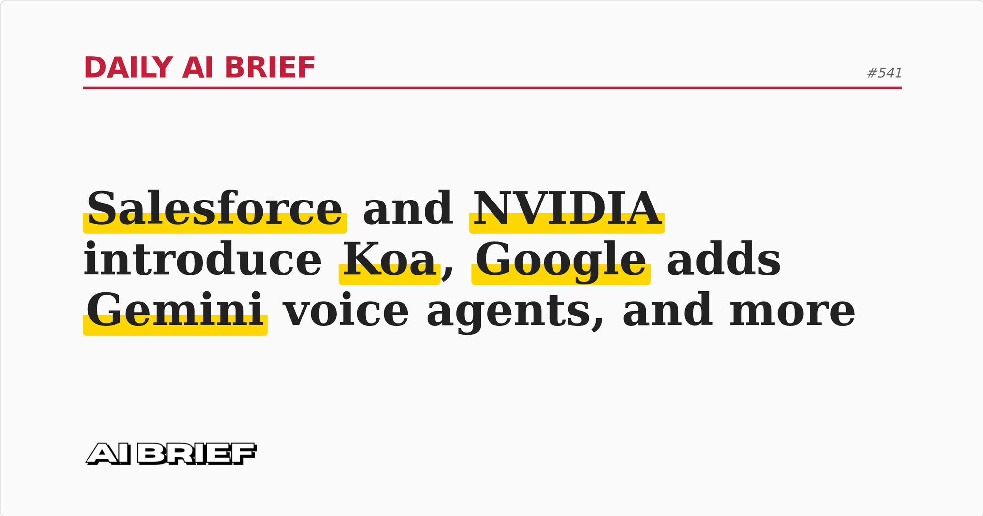 Salesforce and NVIDIA introduce Koa, Google adds Gemini voice agents, and more - Daily AI Brief #541