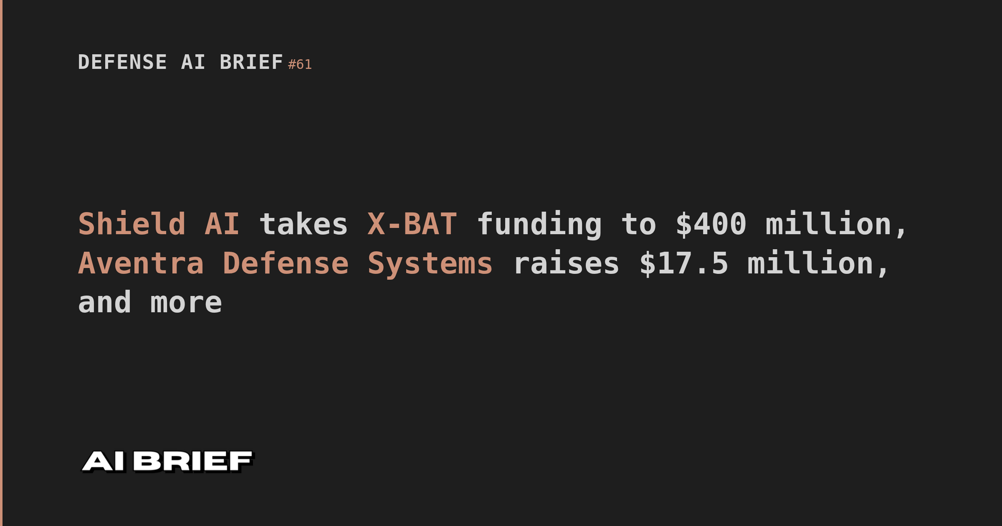 Shield AI takes X-BAT funding to $400 million, Aventra raises $17.5 million, and more - Defense AI Brief #61