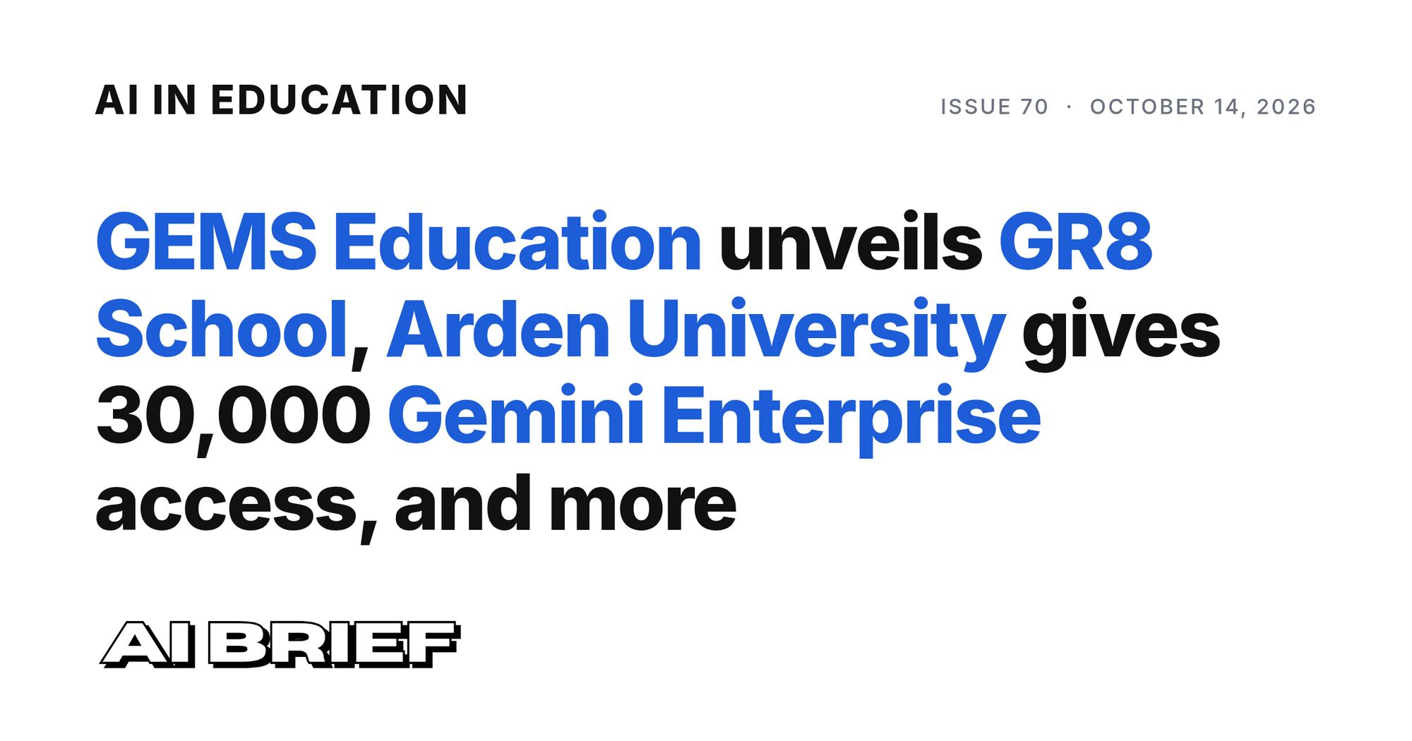 GEMS Education unveils GR8 School, Arden gives 30,000 Gemini Enterprise access, and more - AI in Education #70