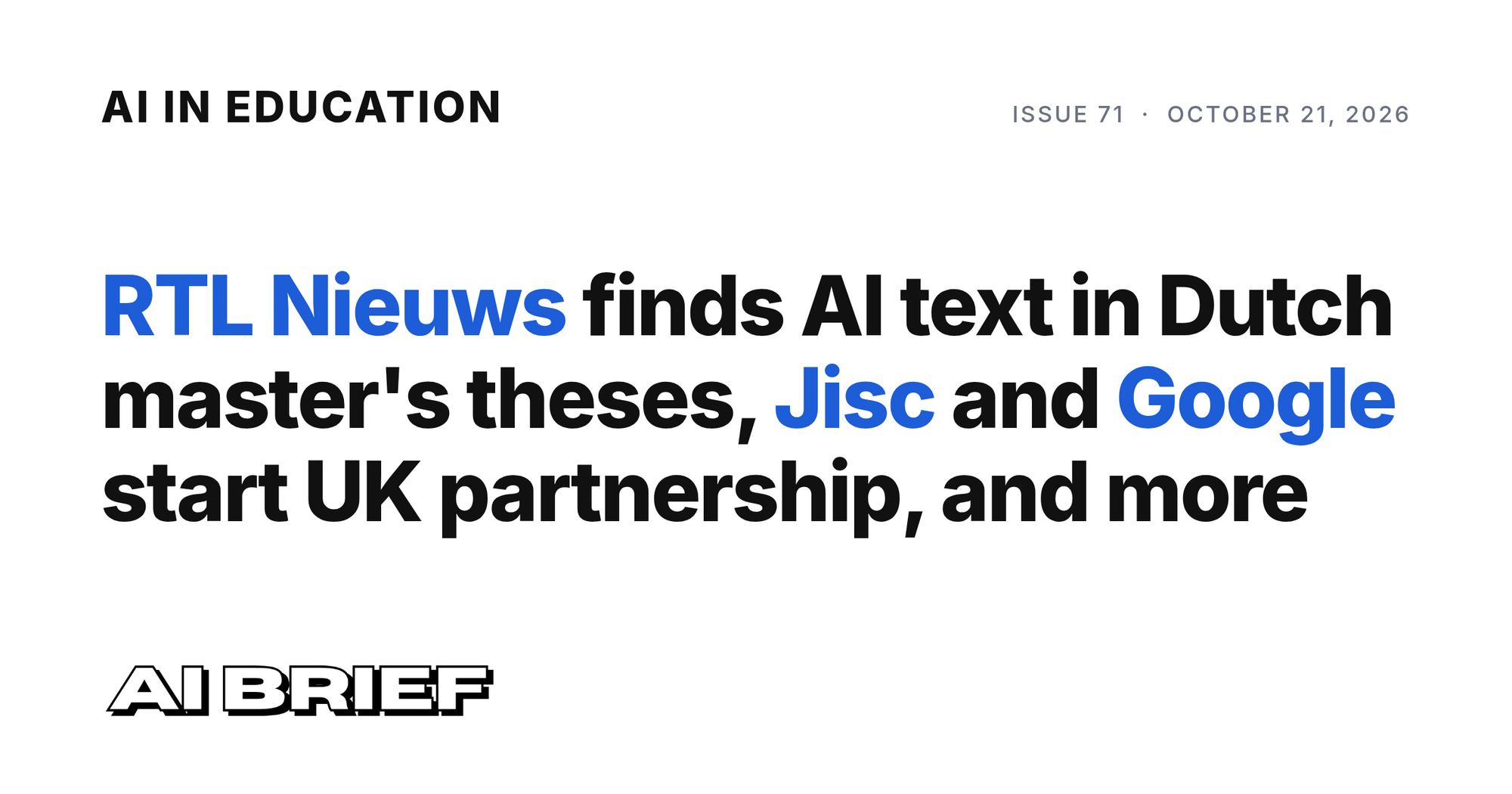 RTL Nieuws finds AI text in Dutch master's theses, Jisc and Google start UK partnership, and more - AI in Education #71