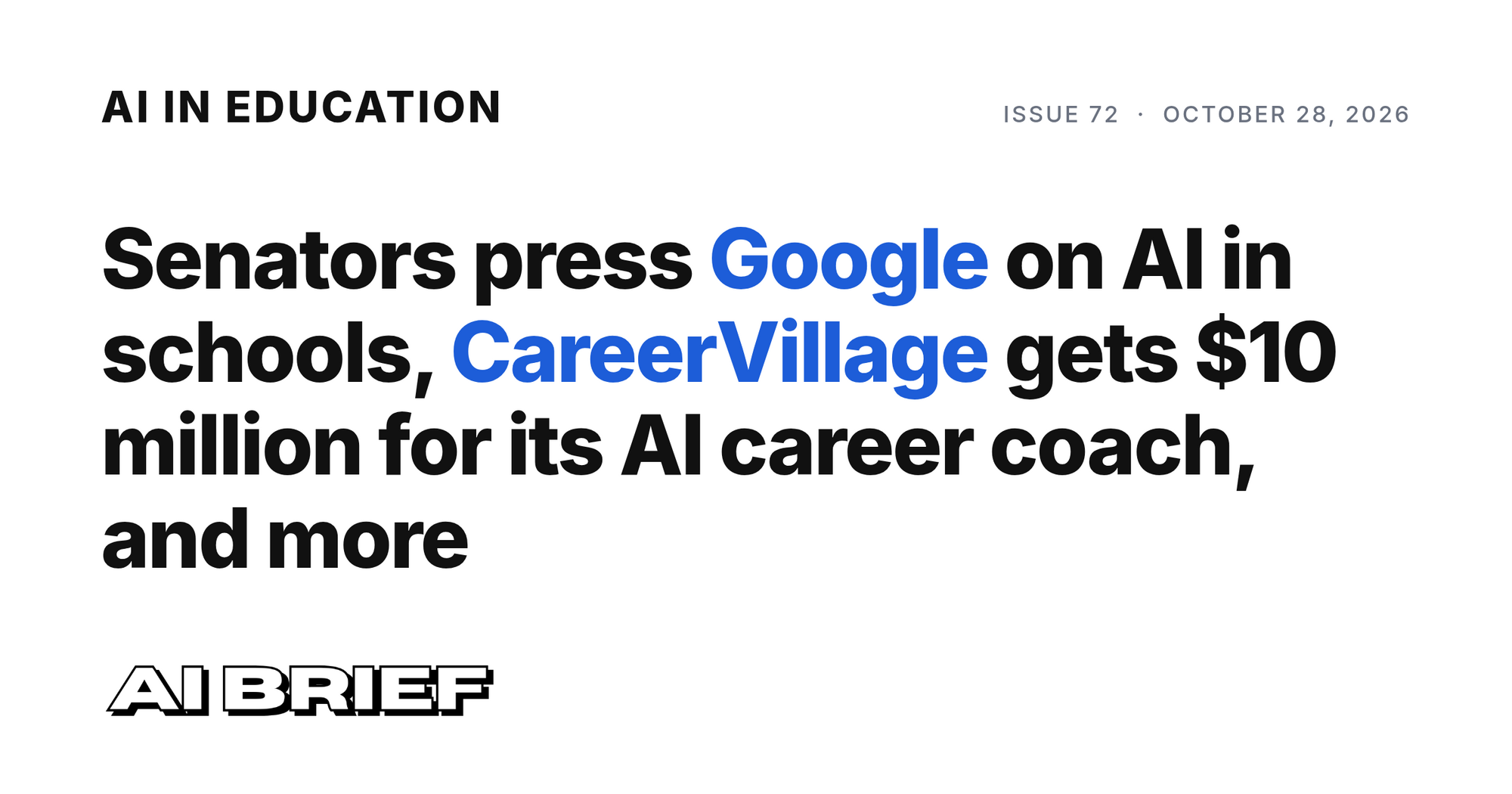 Senators press Google on AI in schools, CareerVillage gets $10 million for its AI career coach, and more - AI in Education #72