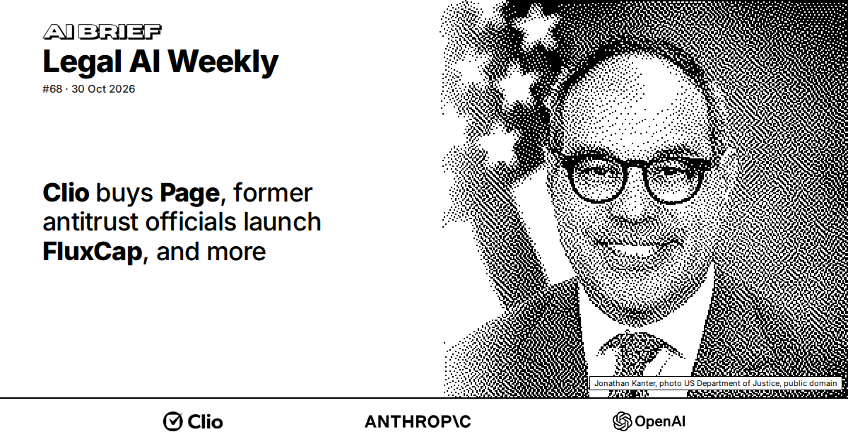Clio buys Page, former antitrust officials launch FluxCap, and more - Legal AI Weekly #68