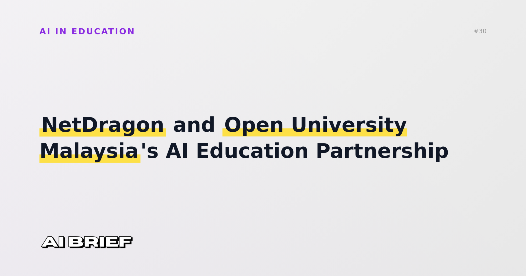 NetDragon and Open University Malaysia's AI Education Partnership - AI in Education #30