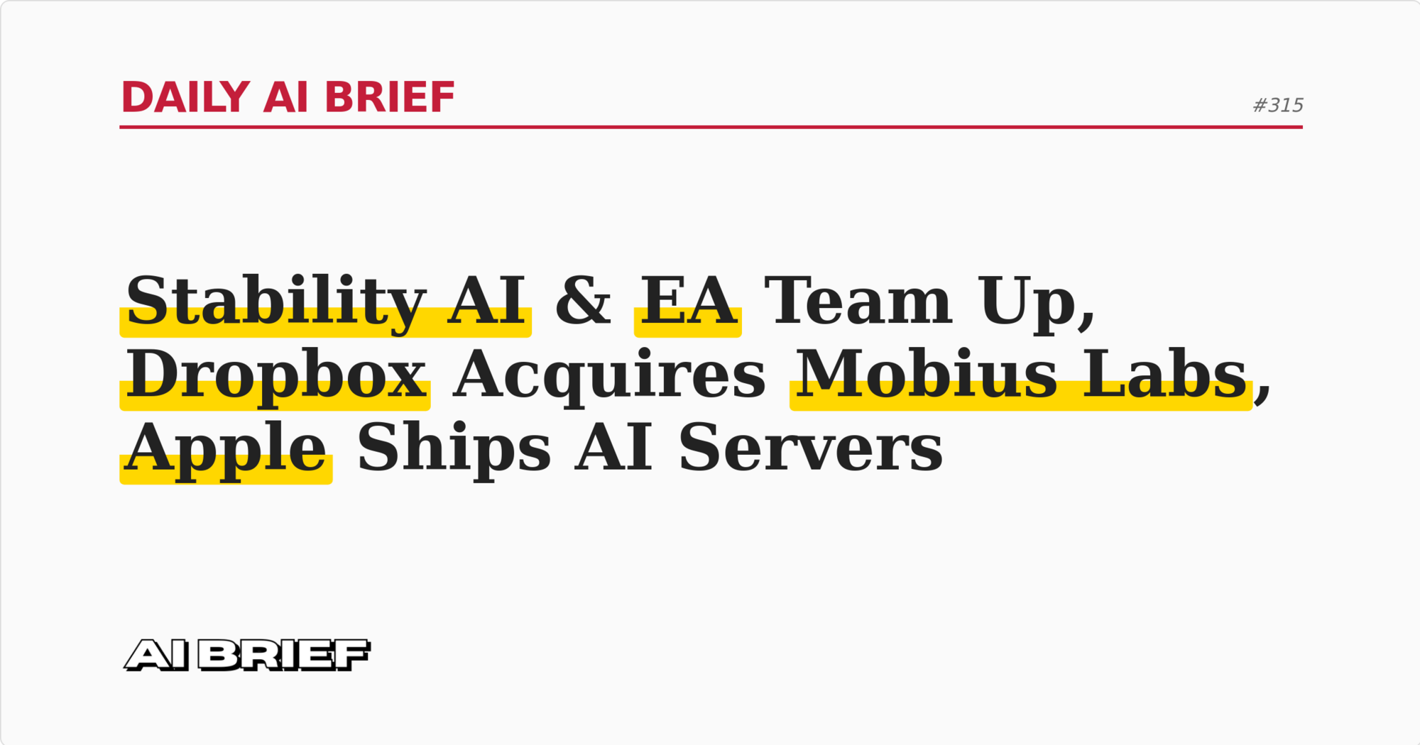 Stability AI & EA Team Up, Dropbox Acquires Mobius Labs, Apple Ships AI Servers - Daily AI Brief #315