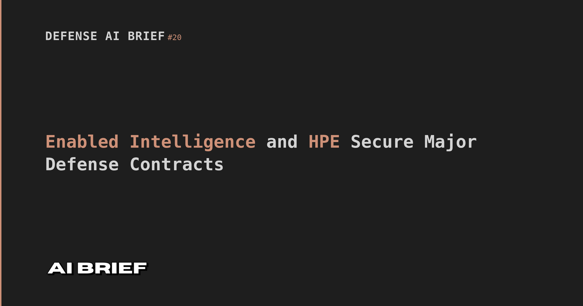 Enabled Intelligence and HPE Secure Major Defense Contracts - Defense AI Brief #20