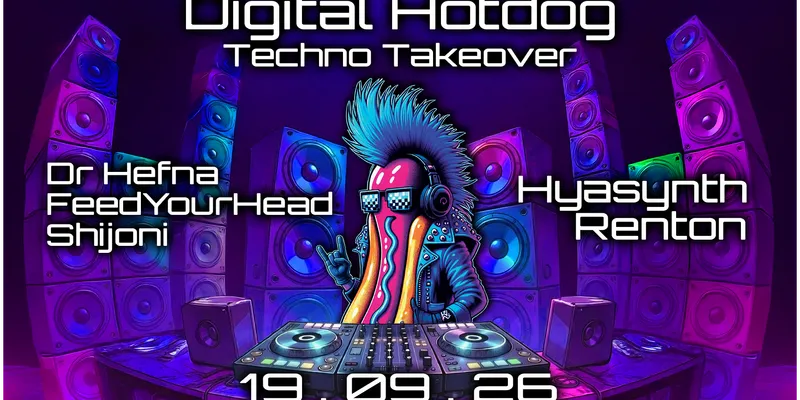 TECHNO TAKEOVER — Digital Hotdog