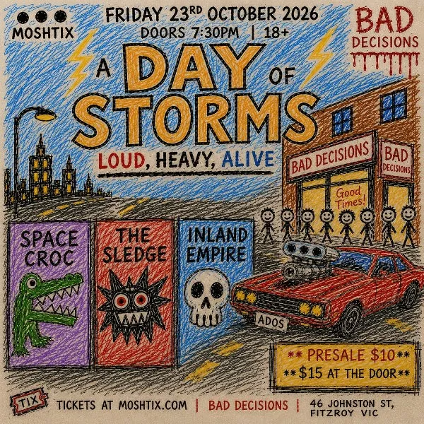 A DAY OF STORMS • SPACE CROC • THE SLEDGE • INLAND EMPIRE