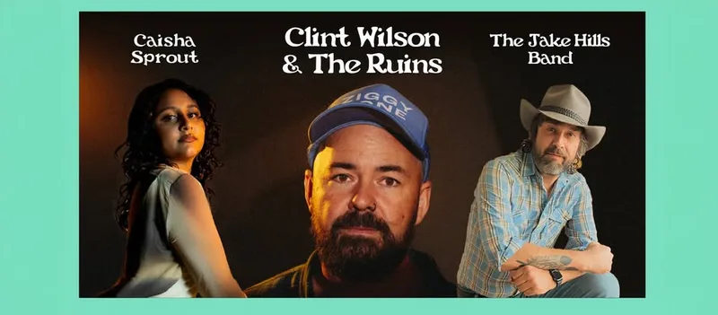 Triple Decker at The Union - Clint Wilson & The Ruins, Caisha Sprout, The Jake Hills Band
