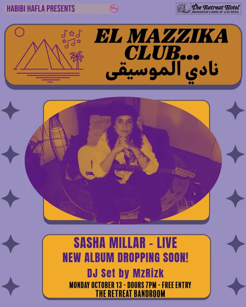 Habibi Hafla Presents El Mazzika Club ft. Sasha Millar