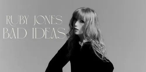 Ruby Jones: Bad Ideas Single Launch