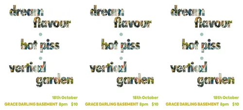 DREAM FLAVOUR with HOT PISS & VERTICAL GARDEN