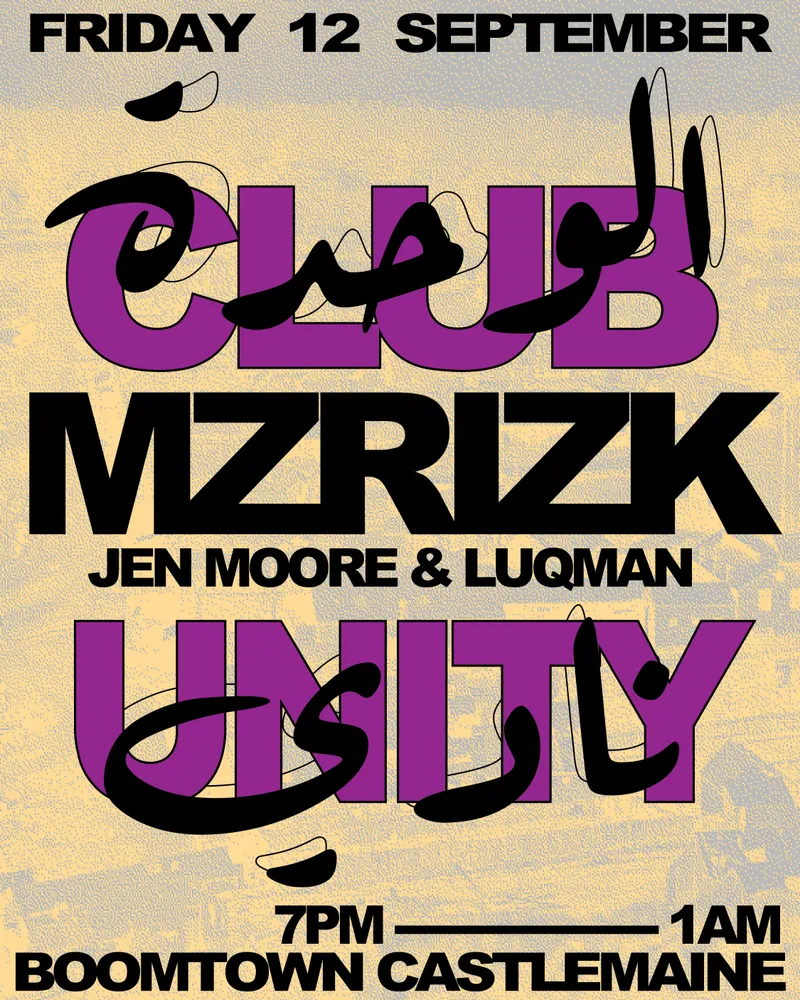 Club Unity pres. MzRizk, Jen Moore & Luqman (Castlemaine)