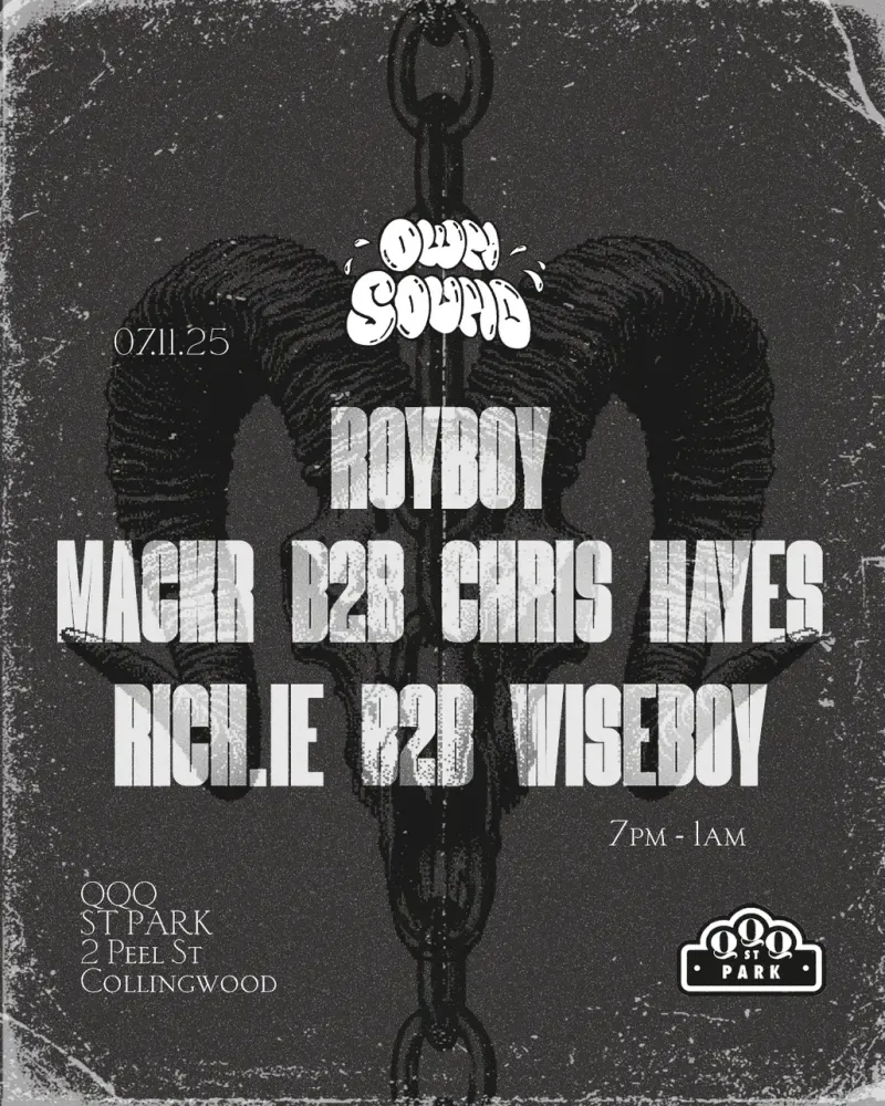 Ownsound at QQQ ST PARK, Collingwood with Royboy, Mackr, Chris Hayes, Rich.ie, Wiseboy