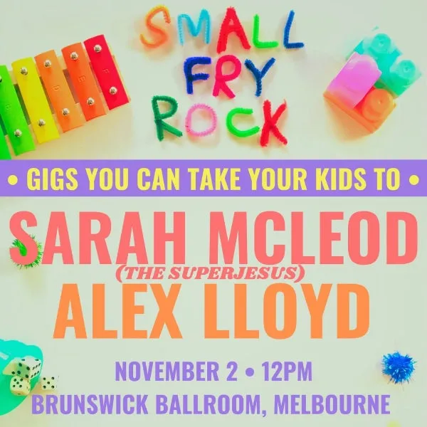 SMALL FRY ROCK feat. Alex Lloyd & Sarah McLeod (The Superjesus)