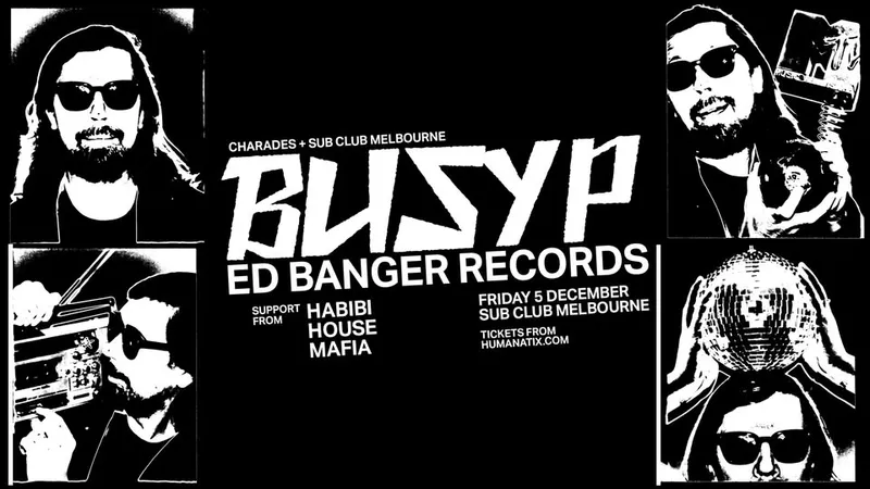 Charades Presents BUSY P (ED BANGER / FR)