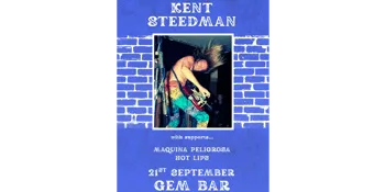 Kent Steedman with special guests Maquina Peligrosa and Hot Lips